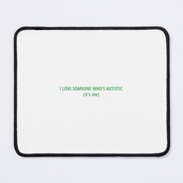 Item preview, I Love Someone Who's Autistic (it's me) Green designed and sold by TeaAndBooks36.