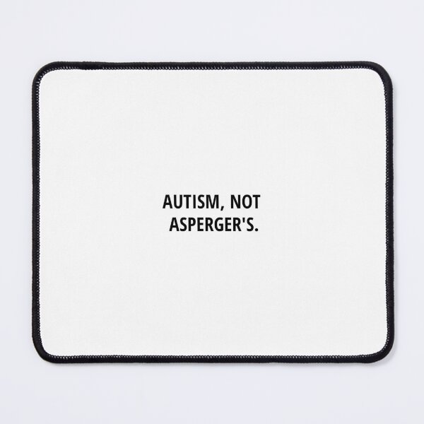 Item preview, Autism, Not Asperger's. designed and sold by TeaAndBooks36.