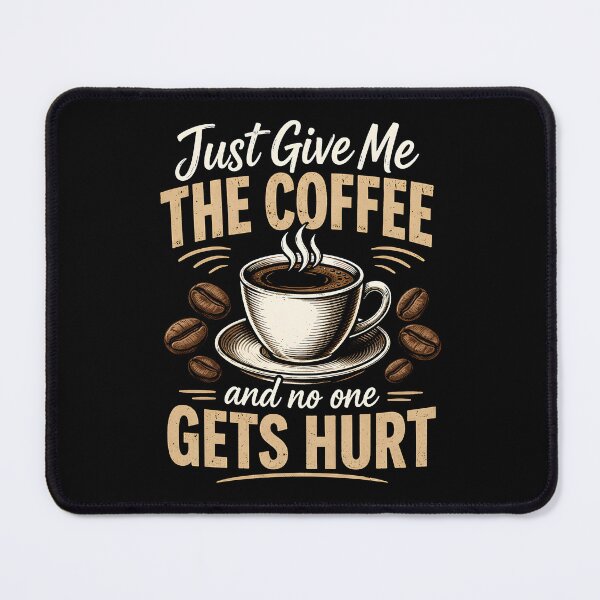 Item preview, Just give me the coffee and no one gets hurt designed and sold by JODYSMORGAN.