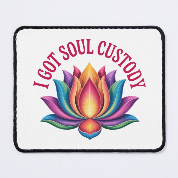 Item preview, I Got Soul Custody Lotus Funny Spiritual Healing  designed and sold by ZACK ART.