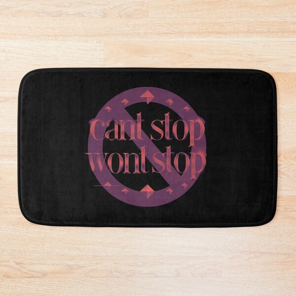 Item preview, Can’t Stop, Won’t Stop designed and sold by Stefrait-7.