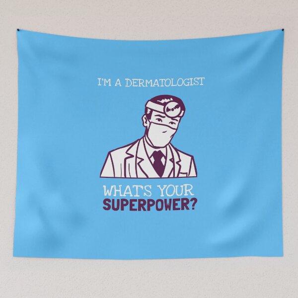 Item preview, I'm A Dermatologist! What Is Your SuperPower? designed and sold by LegendElite.