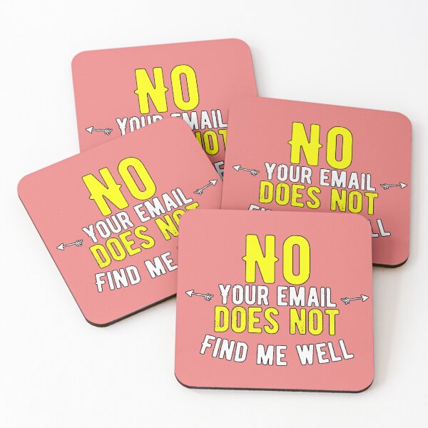 Item preview, "No, your email does not find me well" - humor, office, work, email, sarcasm, funny phrase designed and sold by AstronautMerch.