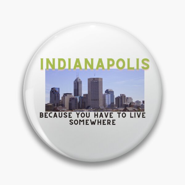 Item preview, Indianapolis: Because You Have To Live Somewhere V2 designed and sold by queerspaceboy.