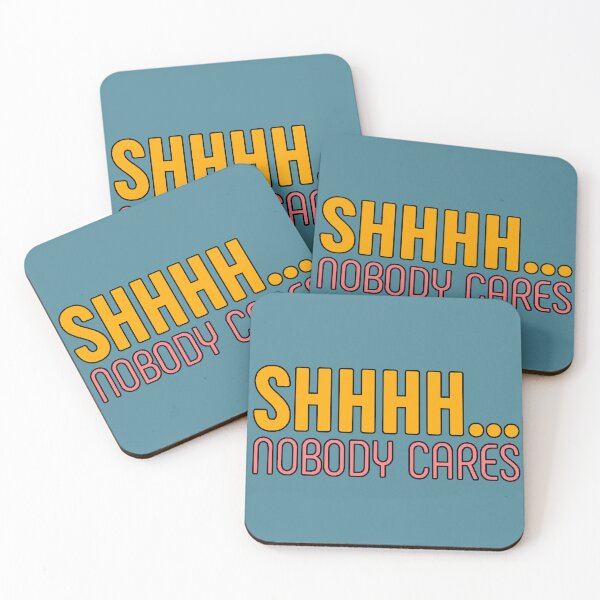 Item preview, “Shhhh… Nobody Cares” sarcastic humor cold attitude funny phrase antisocial designed and sold by AstronautMerch.