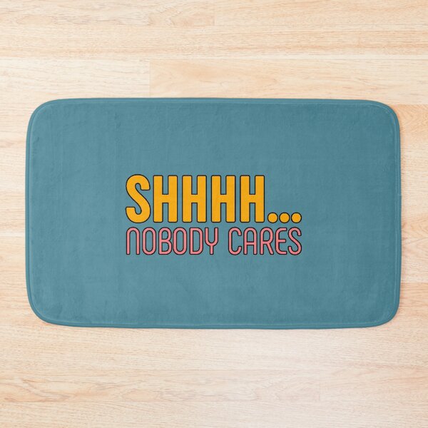 Item preview, “Shhhh… Nobody Cares” sarcastic humor cold attitude funny phrase antisocial designed and sold by AstronautMerch.