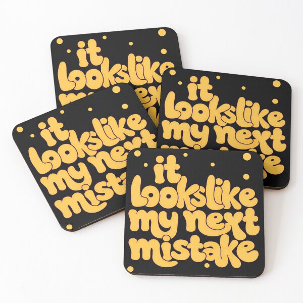 Item preview, It Looks Like My Next Mistake designed and sold by Stefrait-7.