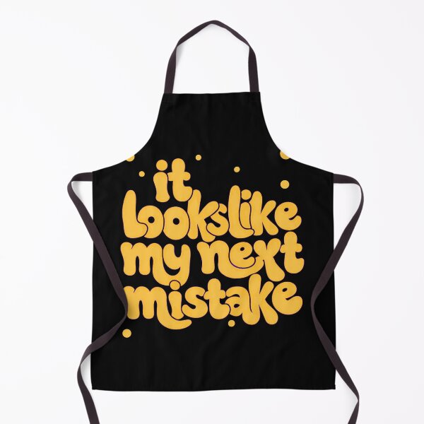 Item preview, It Looks Like My Next Mistake designed and sold by Stefrait-7.