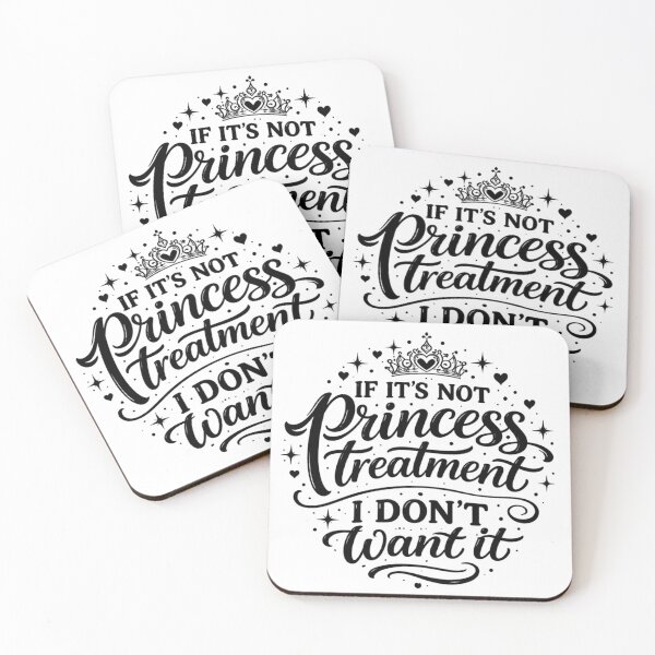 Item preview, If It’s Not Princess Treatment I Don’t Want It – Bold Feminine Quote Aesthetic designed and sold by Ladys-Gents.