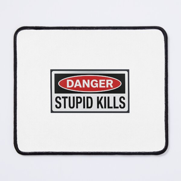Item preview, Danger stupid kills  designed and sold by unionpride.