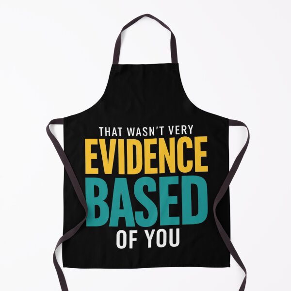 Item preview, That Wasn’t Very Evidence Based Funny Nurse Quote designed and sold by FreshVibe Prints.