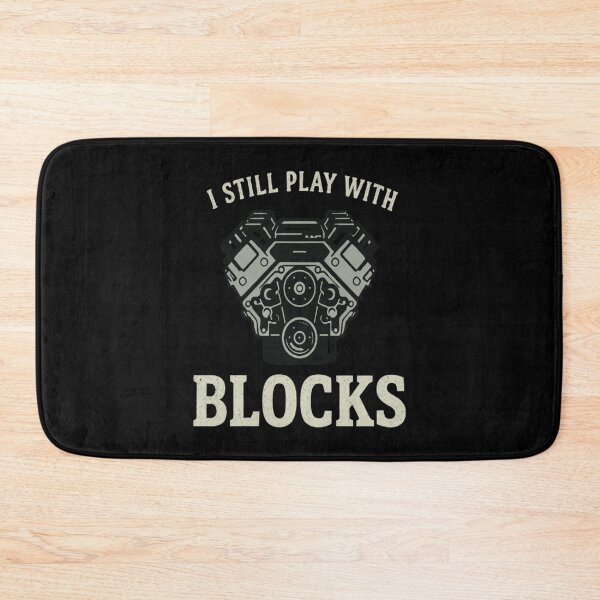 Item preview, I Still Play With Blocks Engine Car Mechanic designed and sold by snowry.