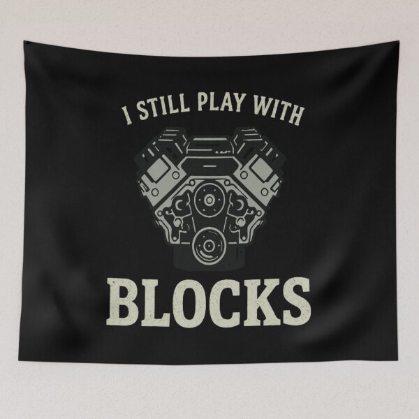 Item preview, I Still Play With Blocks Engine Car Mechanic designed and sold by snowry.