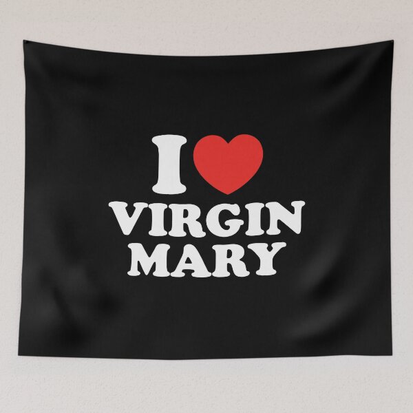 Item preview, I Love Virgin Mary designed and sold by shitpostee.