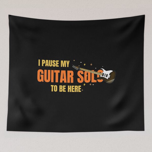 Item preview, I Pause My Guitar Solos To Be Here Funny Guitar Player Musician Design designed and sold by Joyful-Pixel.