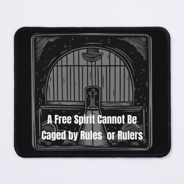 Item preview, A Free Spirit Cannot Be Caged by Rules or Rulers designed and sold by ActOutTees.