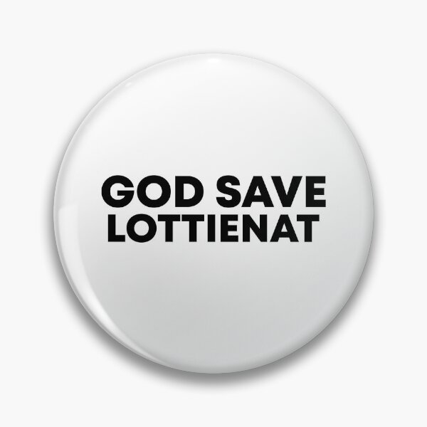 Item preview, God Save Lottienat designed and sold by rioferdee.