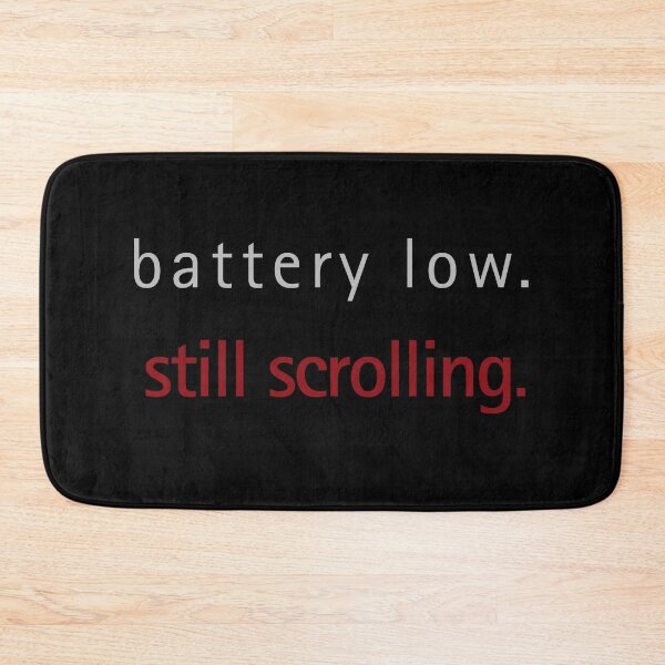 Item preview, Mind Signal Battery Low Still Scrolling Minimal Typography Design designed and sold by ArtivaNest.