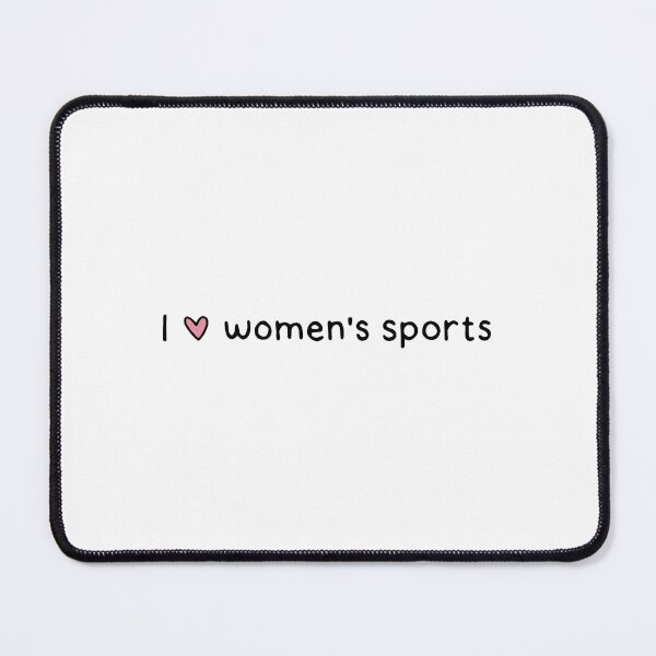 Item preview, I love women's sports designed and sold by dontqu0teme.