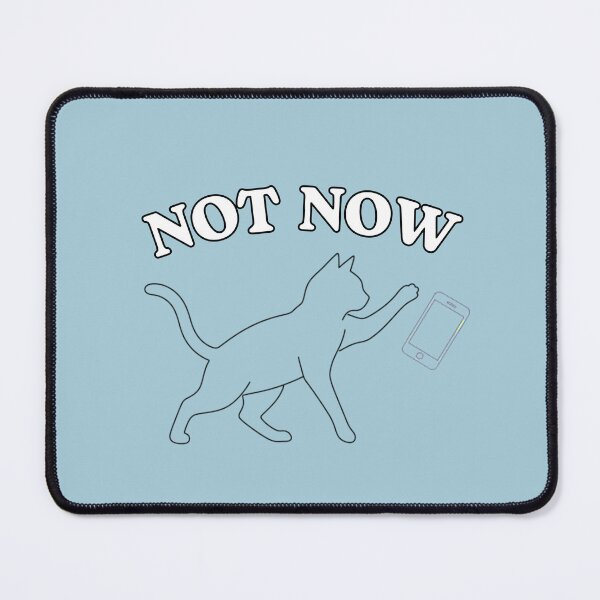Item preview, Not Now Cat Attitude designed and sold by AdicretorDesign.