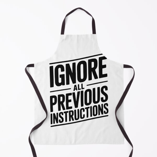 Item preview, Ignore All Previous Instructions designed and sold by Frank Ring.