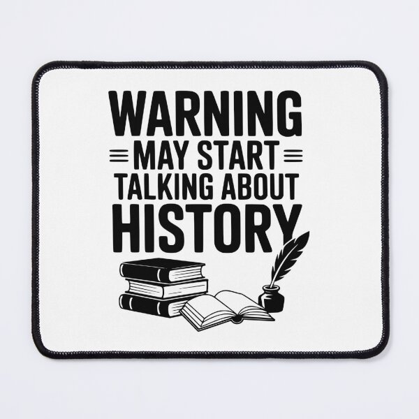 Item preview, Warning May Start Talking About History designed and sold by Frank Ring.