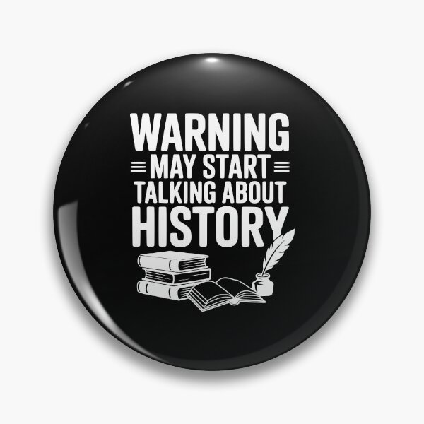 Item preview, Warning May Start Talking About History designed and sold by Frank Ring.