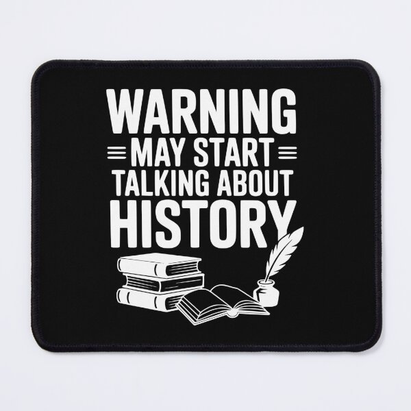 Item preview, Warning May Start Talking About History designed and sold by Frank Ring.