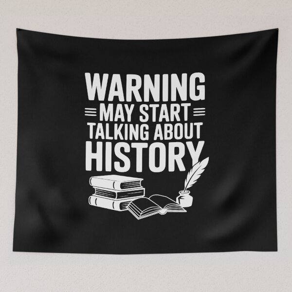 Item preview, Warning May Start Talking About History designed and sold by Frank Ring.