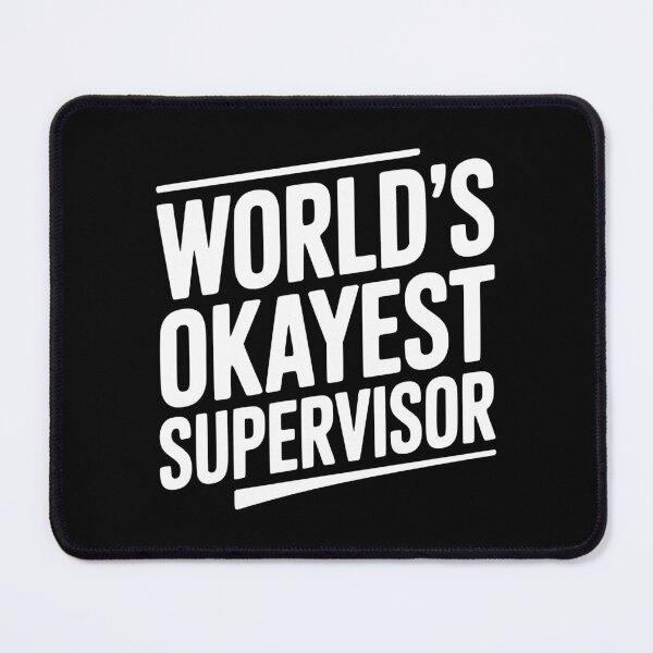 Item preview, World's Okayest Supervisor designed and sold by Frank Ring.
