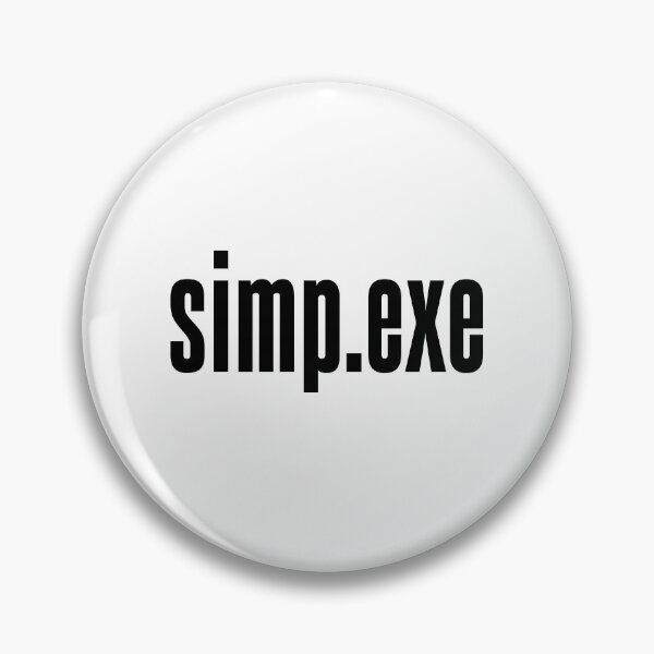 Item preview, simp.exe designed and sold by Memes N Lore .