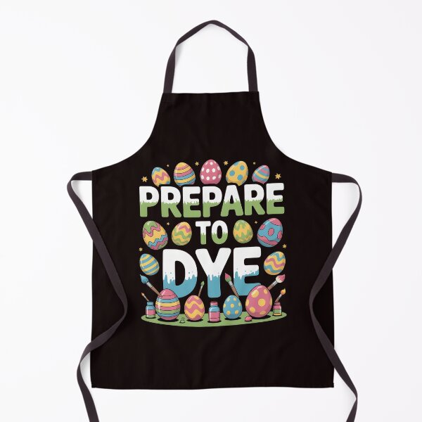 Item preview, Prepare To Dye Funny Easter – Egg Dyeing Easter Pun Humor designed and sold by Redgiant87x.