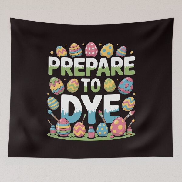 Item preview, Prepare To Dye Funny Easter – Egg Dyeing Easter Pun Humor designed and sold by Redgiant87x.
