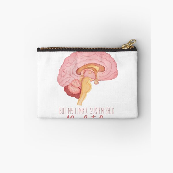 Item preview, My prefrontal cortex said no, but my limbic system said absolutely designed and sold by Anastasiakd.