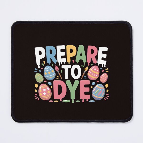 Item preview, Prepare To Dye Funny Easter – Easter Egg Hunt Egg Dyeing Humor designed and sold by Redgiant87x.