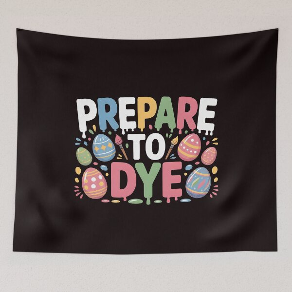 Item preview, Prepare To Dye Funny Easter – Easter Egg Hunt Egg Dyeing Humor designed and sold by Redgiant87x.