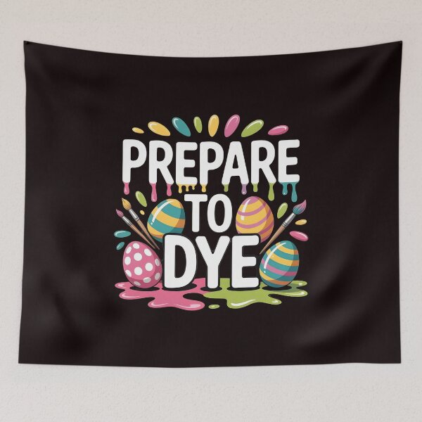 Item preview, Prepare To Dye Funny Easter – Funny Easter Pun Egg Dyeing Design designed and sold by Redgiant87x.