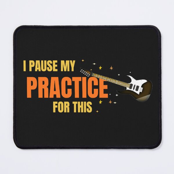 Item preview, I Pause My Practice For This Funny Musician Guitar Practice Humor Design designed and sold by Joyful-Pixel.