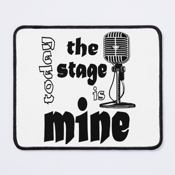 Item preview, today the stage is mine funny gift with great slogan designed and sold by Victoria-Cave.