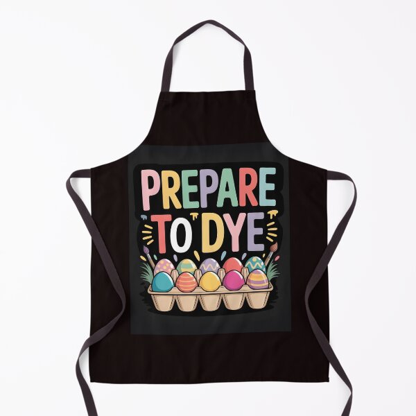 Item preview, Prepare To Dye Funny Easter – Easter Humor Egg Dyeing Pun designed and sold by Redgiant87x.