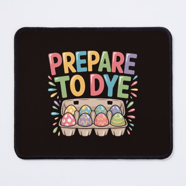 Item preview, Prepare To Dye Funny Easter – Egg Dyeing Easter Egg Hunt Pun designed and sold by Redgiant87x.