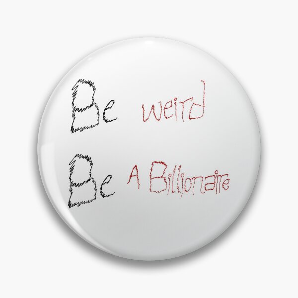 Item preview, Be Weird Be A Billionaire – Funny Manifestation Quote Design designed and sold by THE JAVE STUDIOS.