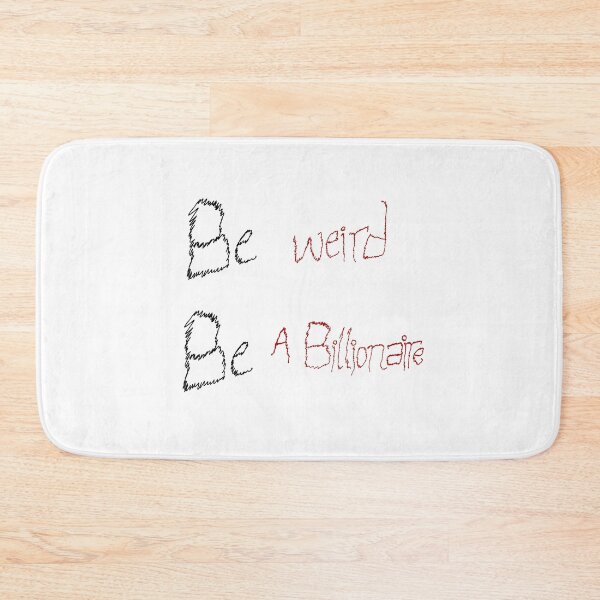 Item preview, Be Weird Be A Billionaire – Funny Manifestation Quote Design designed and sold by THE JAVE STUDIOS.