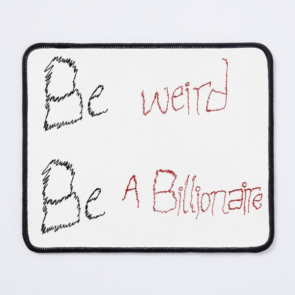 Item preview, Be Weird Be A Billionaire – Funny Manifestation Quote Design designed and sold by THE JAVE STUDIOS.