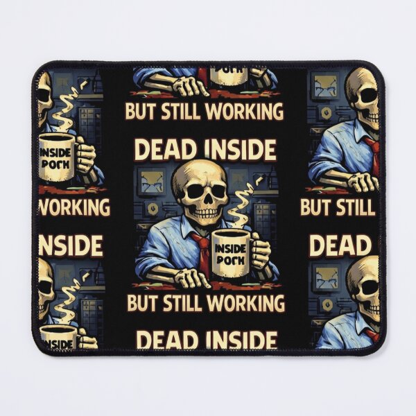 Item preview, Dead Inside But Still Working - Office Skeleton Humor designed and sold by NoriudaR.