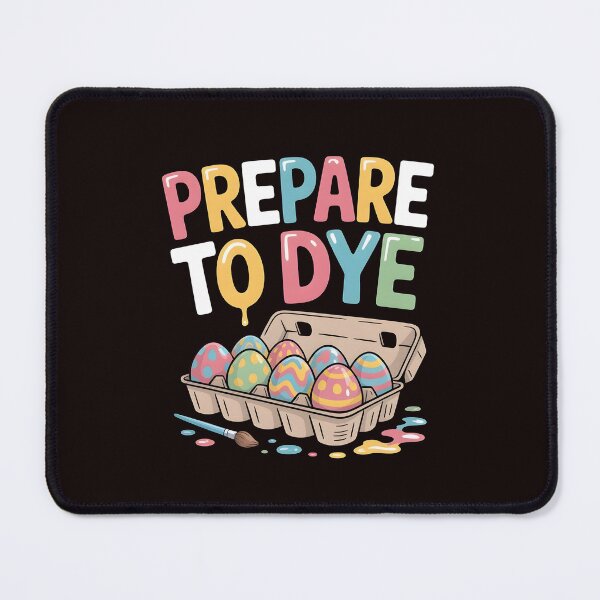 Item preview, Prepare To Dye Funny Easter – Funny Easter Egg Dyeing Humor designed and sold by Redgiant87x.