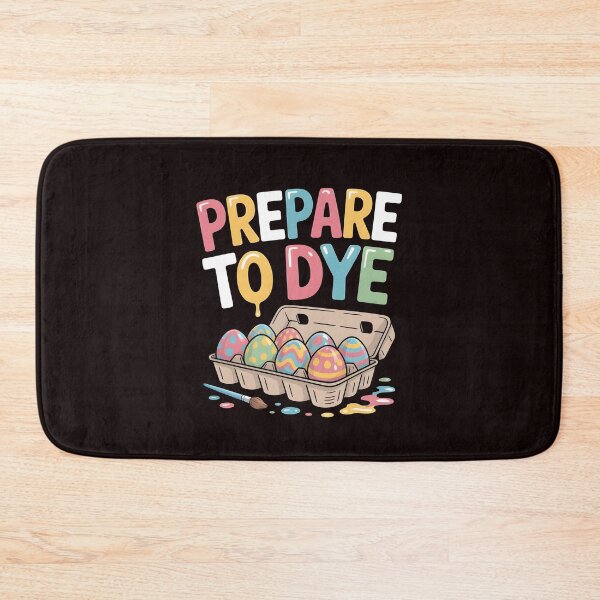 Item preview, Prepare To Dye Funny Easter – Funny Easter Egg Dyeing Humor designed and sold by Redgiant87x.