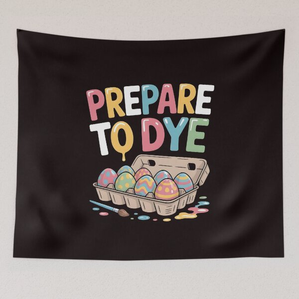 Item preview, Prepare To Dye Funny Easter – Funny Easter Egg Dyeing Humor designed and sold by Redgiant87x.