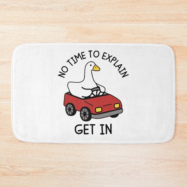 Item preview, No Time To Explain Get In Funny Goose Driving Car Meme designed and sold by gunaone-design.