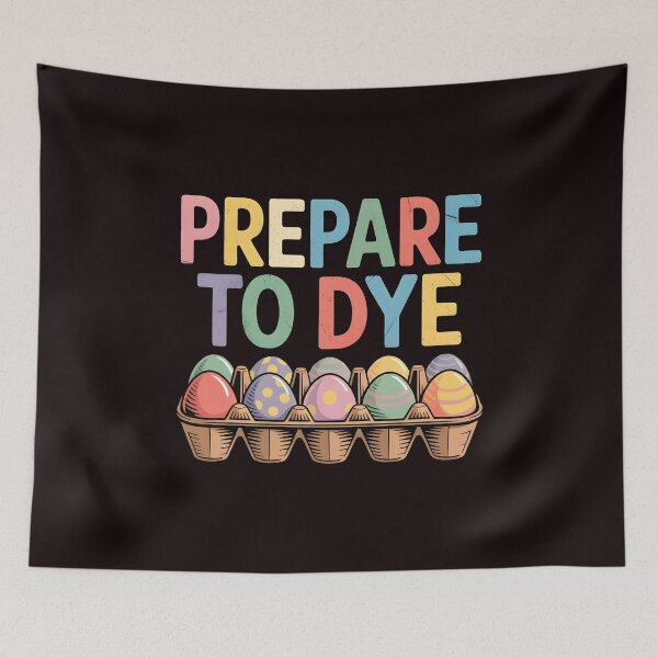 Item preview, Prepare To Dye Funny Easter – Easter Egg Hunt Humor Pun designed and sold by Redgiant87x.